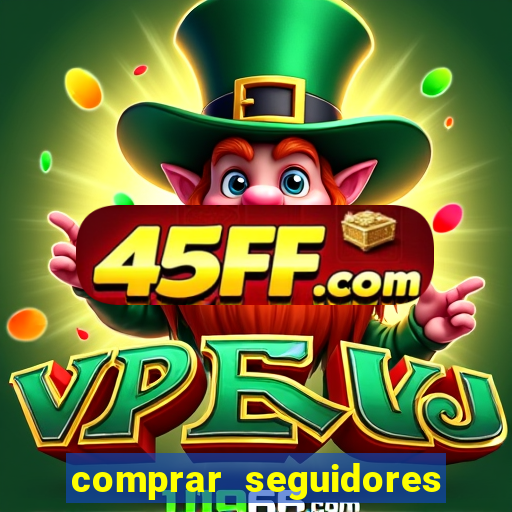 comprar seguidores barato instagram